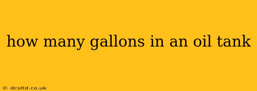 how many gallons in an oil tank