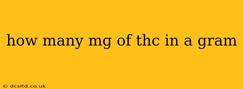 how many mg of thc in a gram