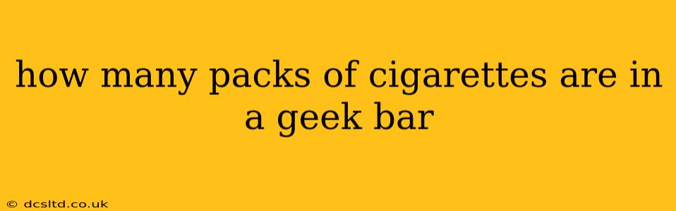 how many packs of cigarettes are in a geek bar