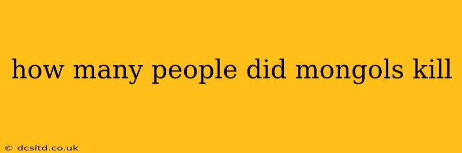 how many people did mongols kill