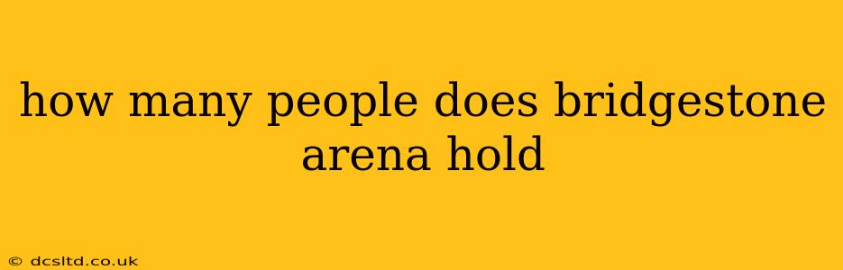 how many people does bridgestone arena hold