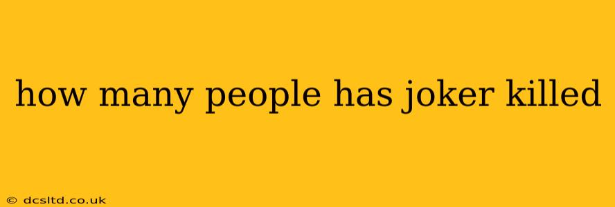 how many people has joker killed