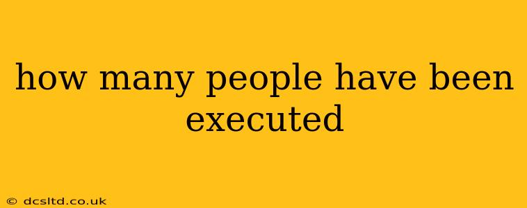 how many people have been executed