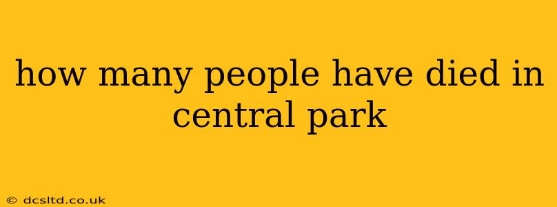 how many people have died in central park