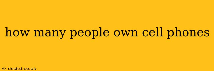 how many people own cell phones
