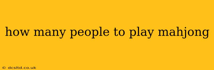 how many people to play mahjong