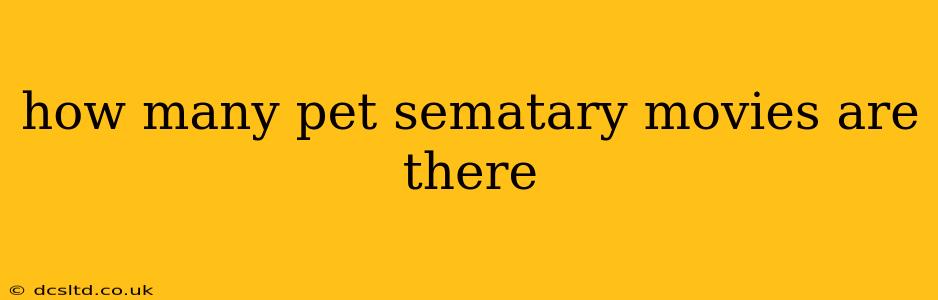 how many pet sematary movies are there