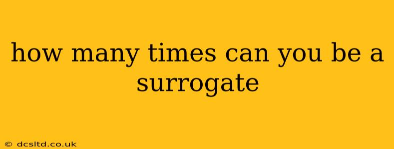 how many times can you be a surrogate