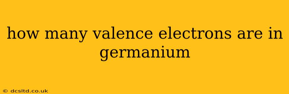 how many valence electrons are in germanium