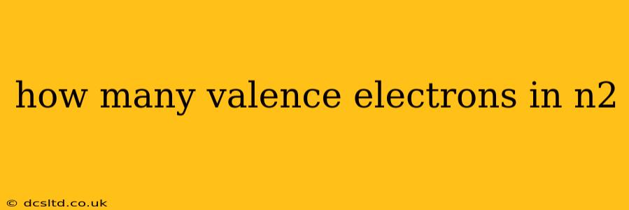 how many valence electrons in n2