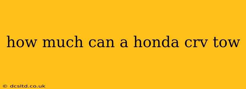 how much can a honda crv tow