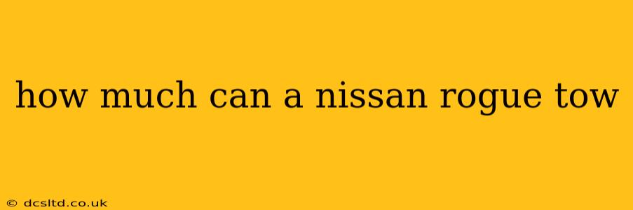 how much can a nissan rogue tow