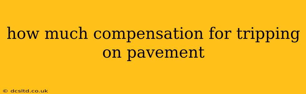 how much compensation for tripping on pavement