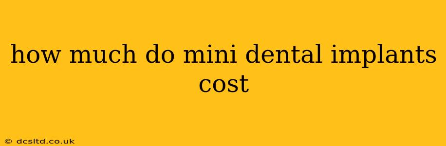 how much do mini dental implants cost
