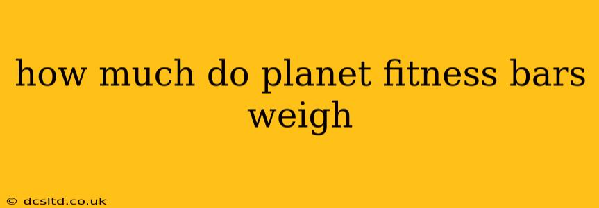 how much do planet fitness bars weigh