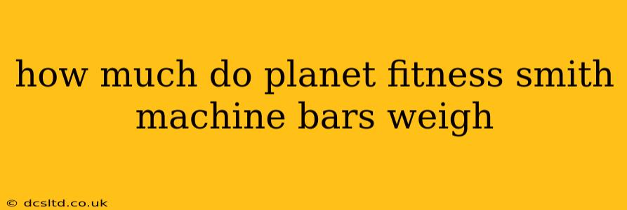 how much do planet fitness smith machine bars weigh