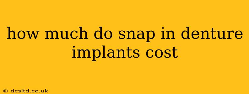 how much do snap in denture implants cost