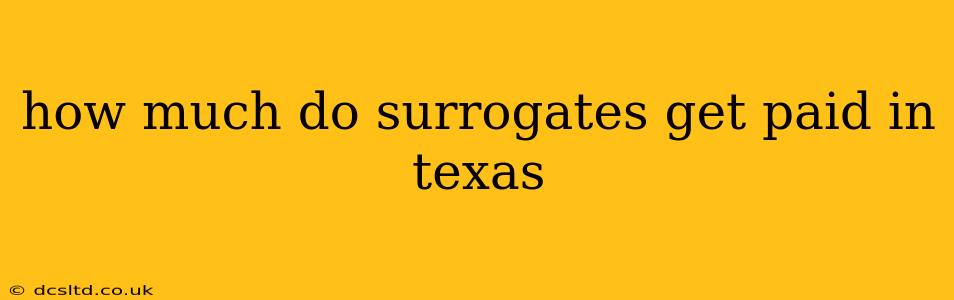 how much do surrogates get paid in texas