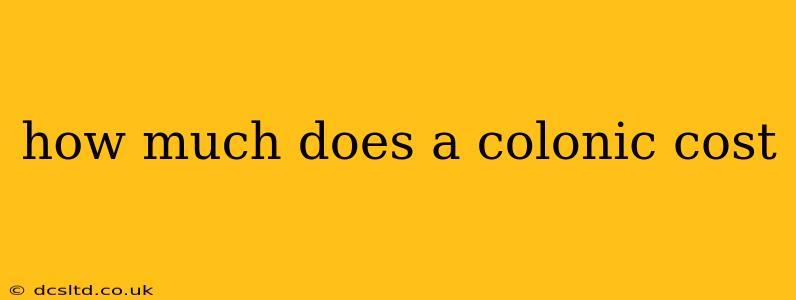 how much does a colonic cost