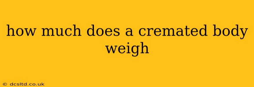 how much does a cremated body weigh