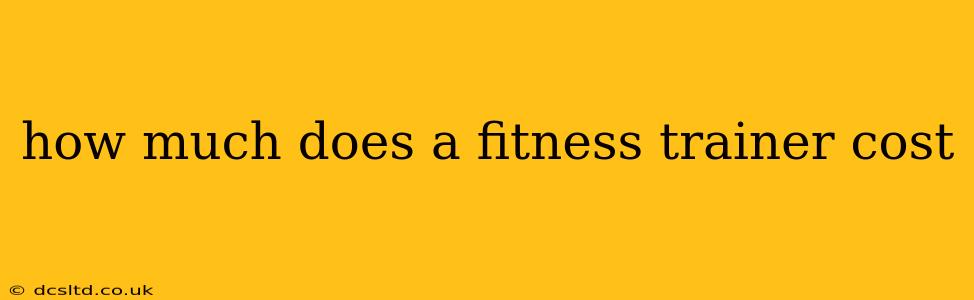 how much does a fitness trainer cost