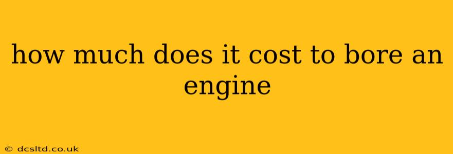 how much does it cost to bore an engine