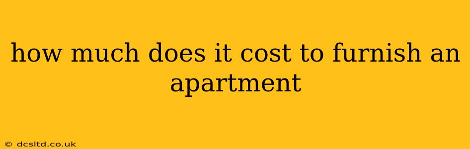 how much does it cost to furnish an apartment