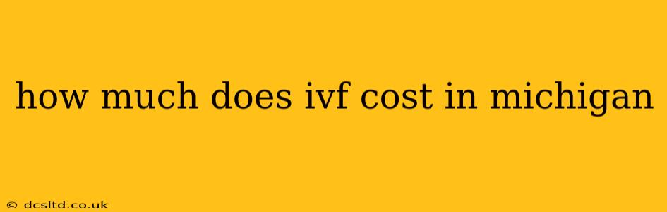 how much does ivf cost in michigan