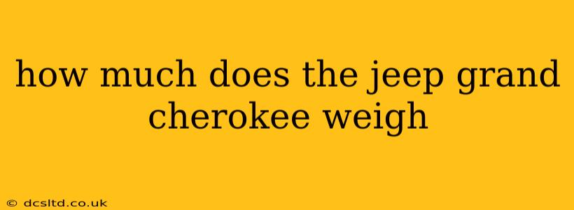 how much does the jeep grand cherokee weigh