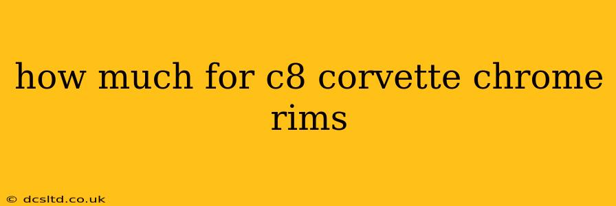how much for c8 corvette chrome rims