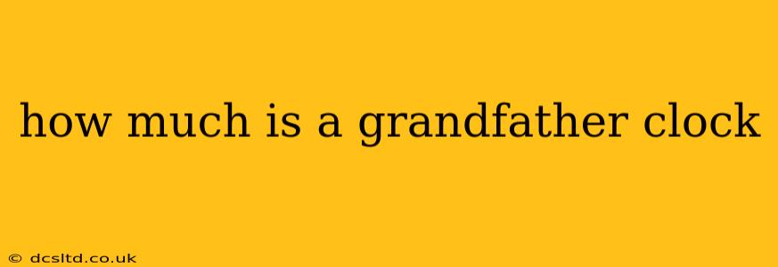 how much is a grandfather clock