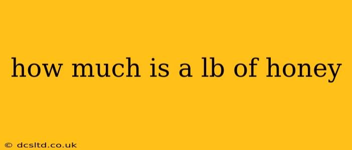 how much is a lb of honey