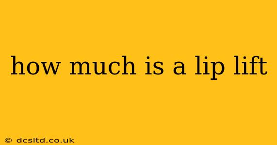 how much is a lip lift