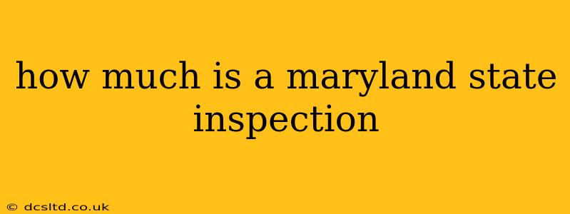 how much is a maryland state inspection