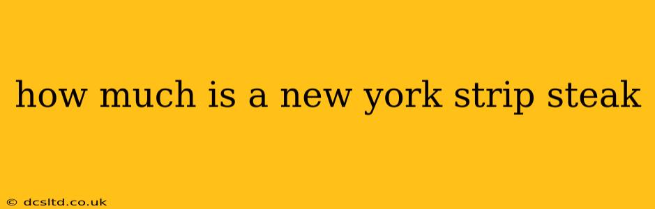 how much is a new york strip steak