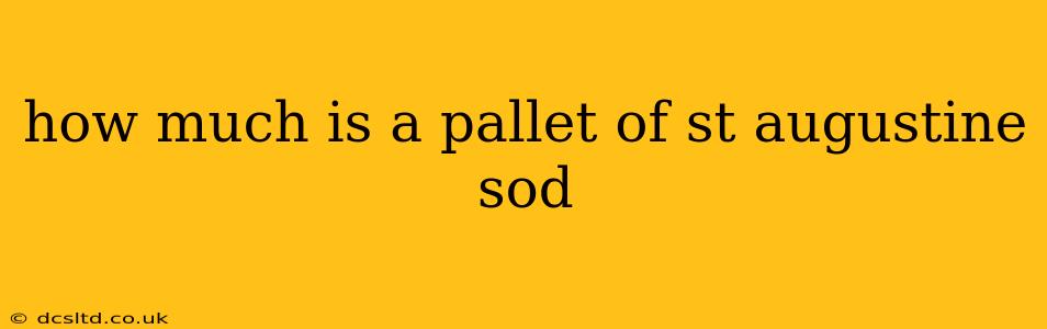 how much is a pallet of st augustine sod