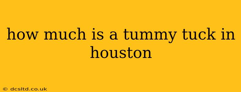 how much is a tummy tuck in houston