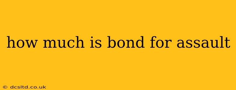 how much is bond for assault
