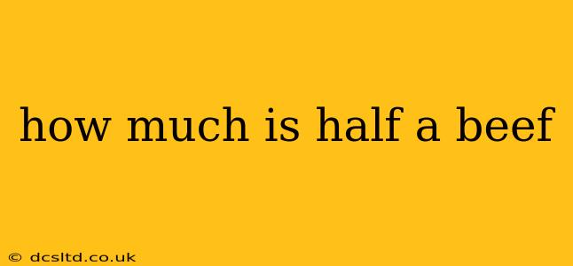 how much is half a beef