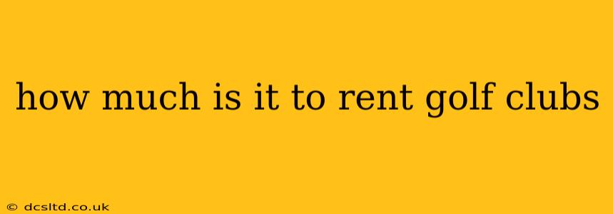 how much is it to rent golf clubs