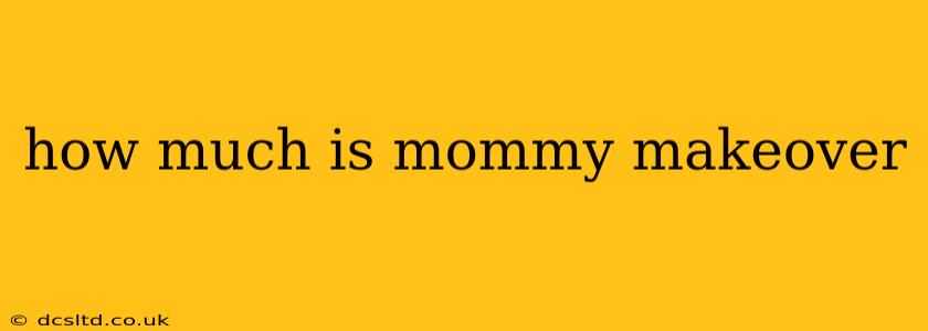 how much is mommy makeover