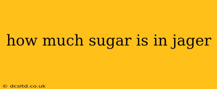 how much sugar is in jager