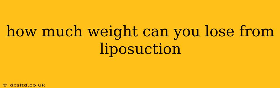how much weight can you lose from liposuction