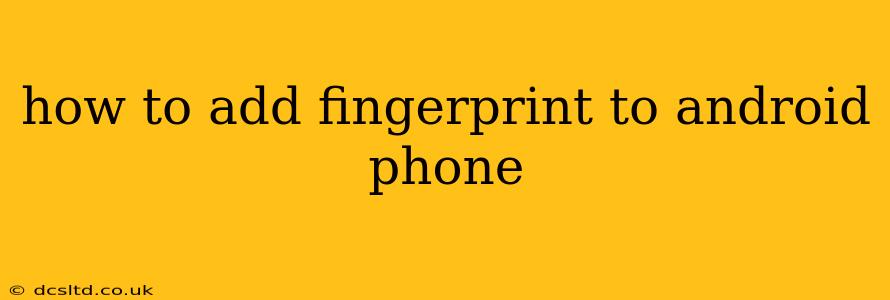 how to add fingerprint to android phone