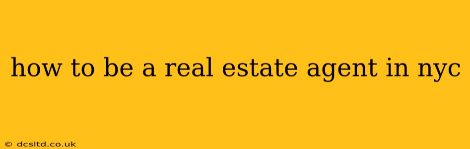 how to be a real estate agent in nyc