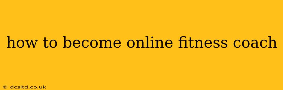 how to become online fitness coach
