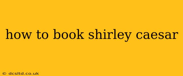how to book shirley caesar