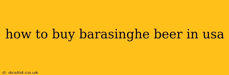 how to buy barasinghe beer in usa