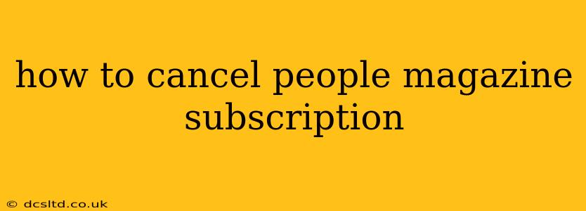 how to cancel people magazine subscription