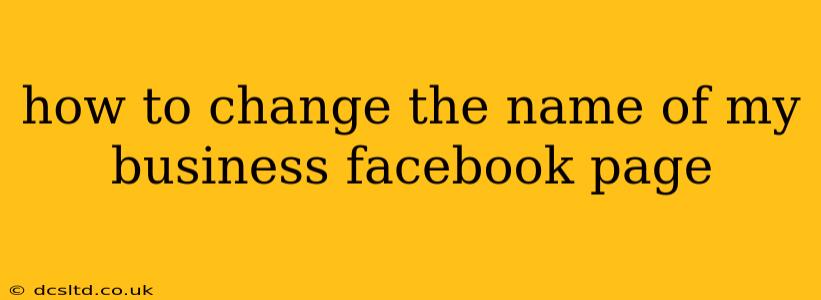 how to change the name of my business facebook page